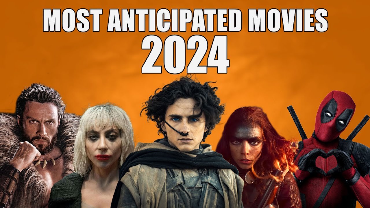 The Most Anticipated Movies 2024